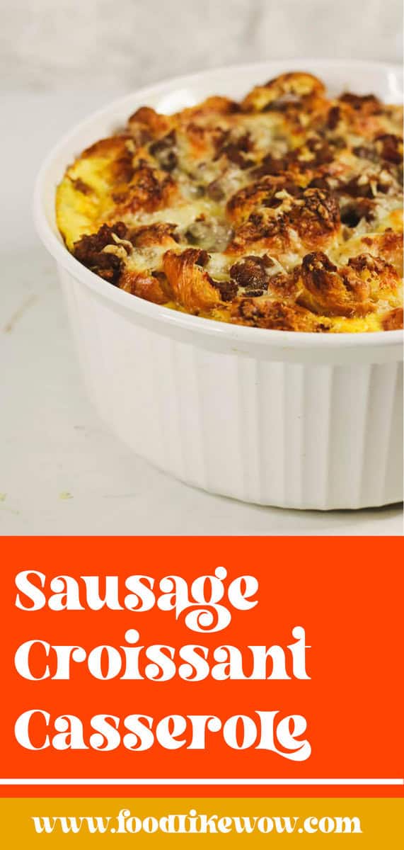 Easy to make sausage croissant breakfast casserole - great recipe for Christmas brunch.